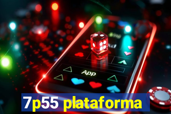 7p55 plataforma