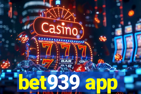 bet939 app