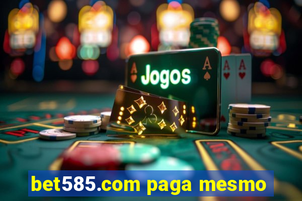 bet585.com paga mesmo