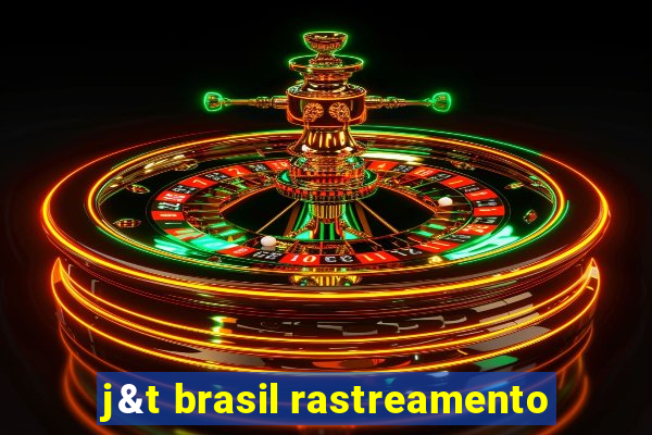 j&t brasil rastreamento