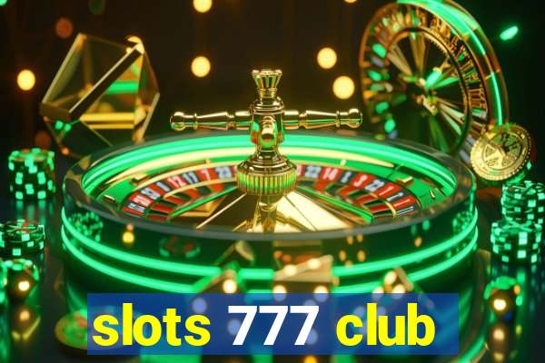 slots 777 club