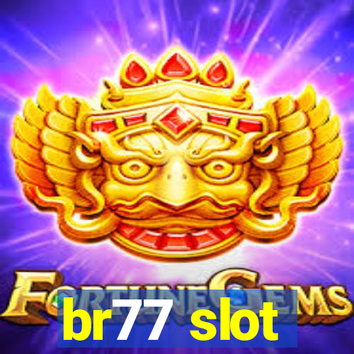 br77 slot