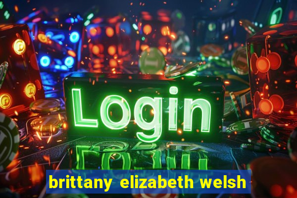 brittany elizabeth welsh